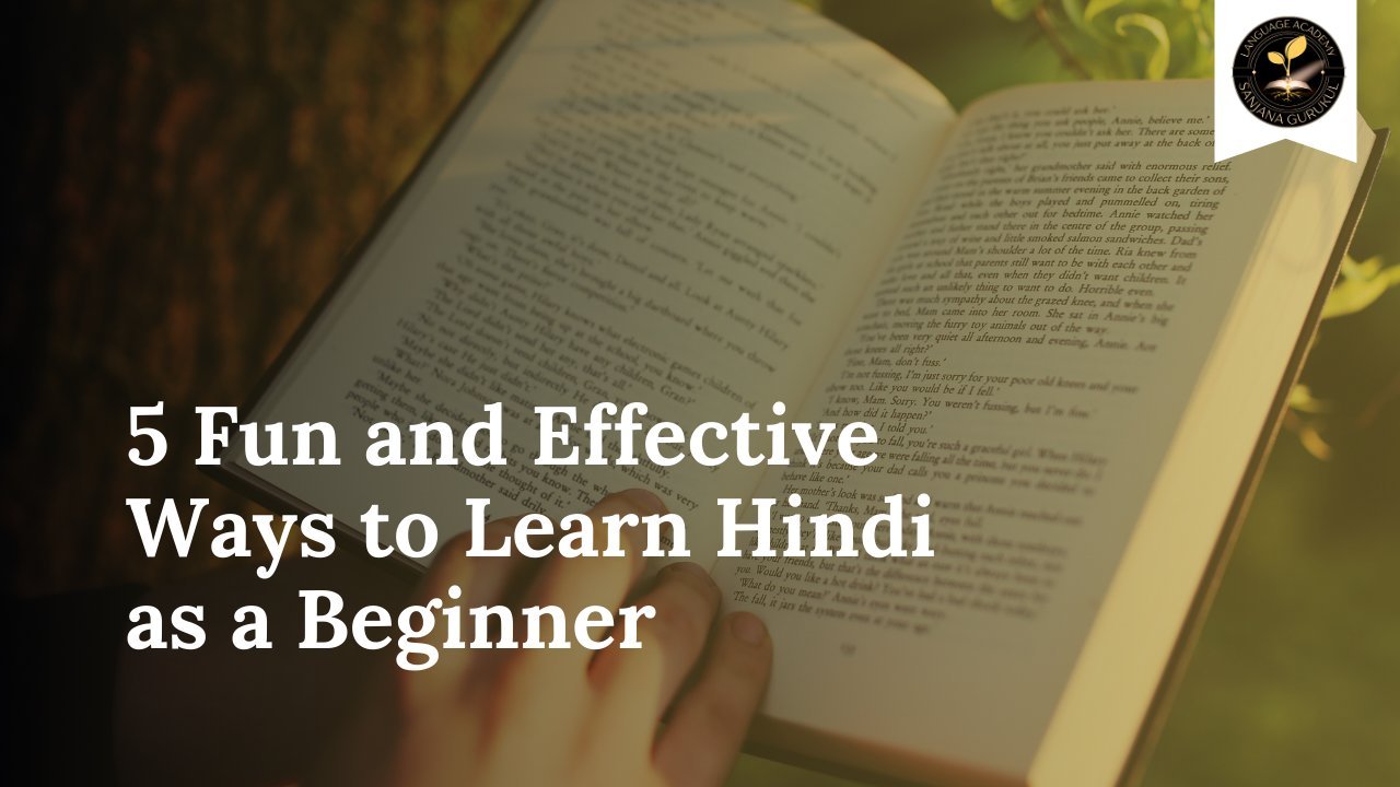 5 Fun and Effective Ways to Learn Hindi as a Beginner