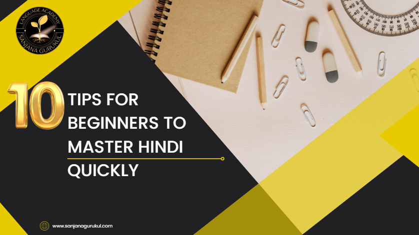 10 Tips for Beginners to Master Hindi Quickly