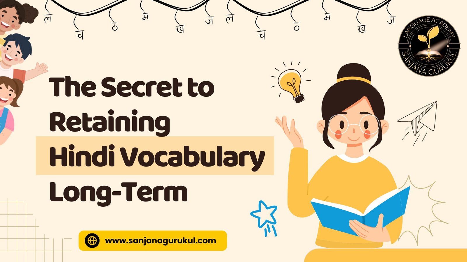 The Secret to Retaining Hindi Vocabulary Long-Term